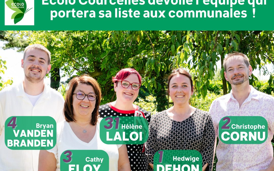 Ecolo Courcelles dévoile l’équipe qui portera sa liste pour les communales d’octobre !